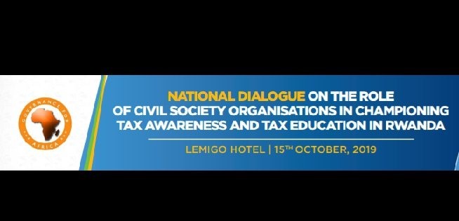 National Dialogue on the Role of Civil Society Organisations in Championing Tax Awareness and Tax Education in Rwanda